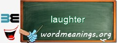 WordMeaning blackboard for laughter